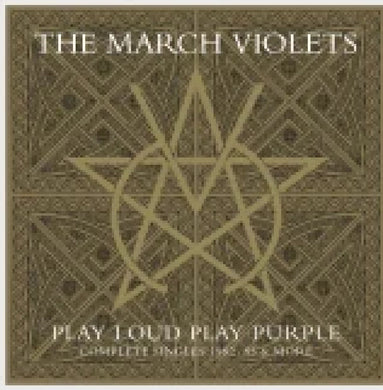 March Violets - Play Loud Play Purple (Complete Singles 1982 to 85 & More) NEW POST PUNK / GOTH 2xLP