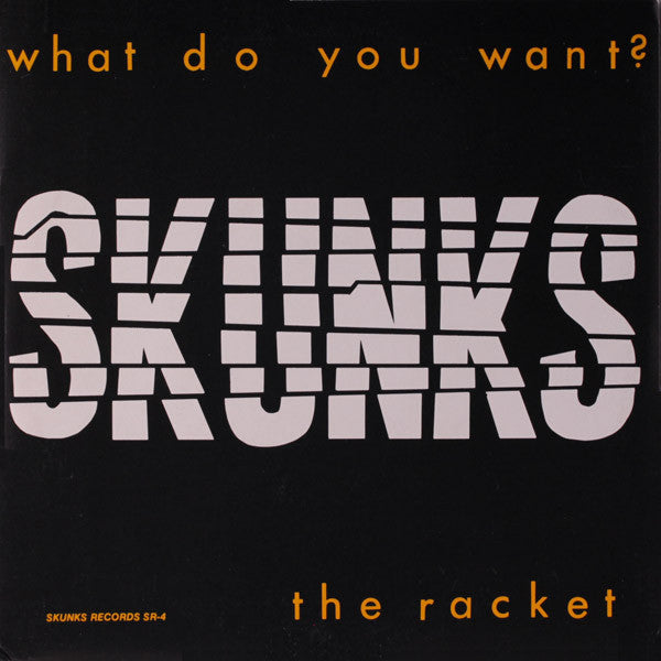 Skunks - What Do You Want? USED 7