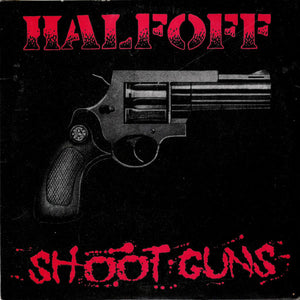 Half Off - Shoot Guns USED 7" (red vinyl)