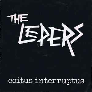 Lepers - Coitus Interruptus USED 7