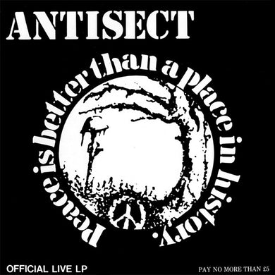 Antisect ‎- Peace Is Better Than A Place In History (Official Live LP) USED LP