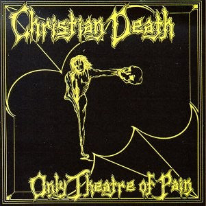 Christian Death - Only Theatre Of Pain USED CD