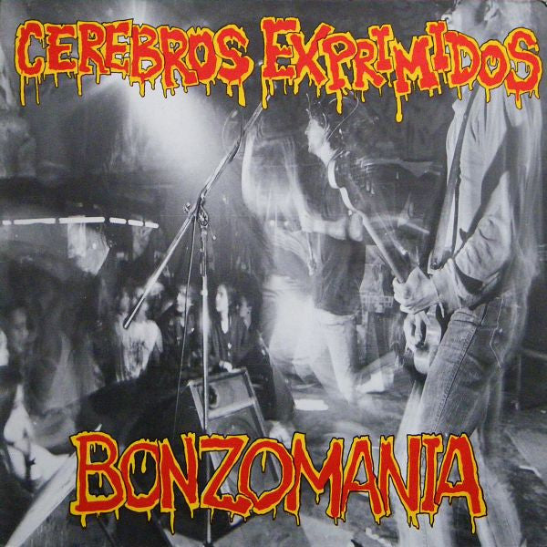 Cerebros Exprimidos ‎- Bonzomania NEW LP