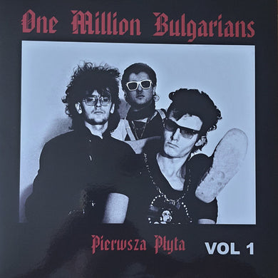 One Million Bulgarians - Pierwsza Płyta Vol 1  NEW POST PUNK / GOTH LP