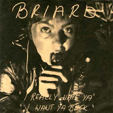Briard ‎- I Really Hate Ya NEW 7