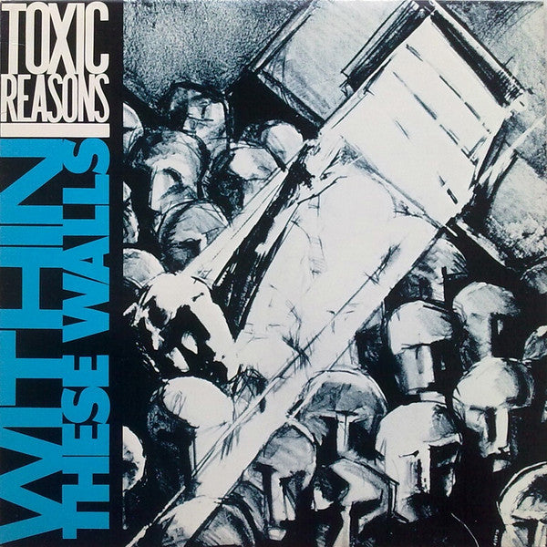 Toxic Reasons - Within These Walls NEW CD