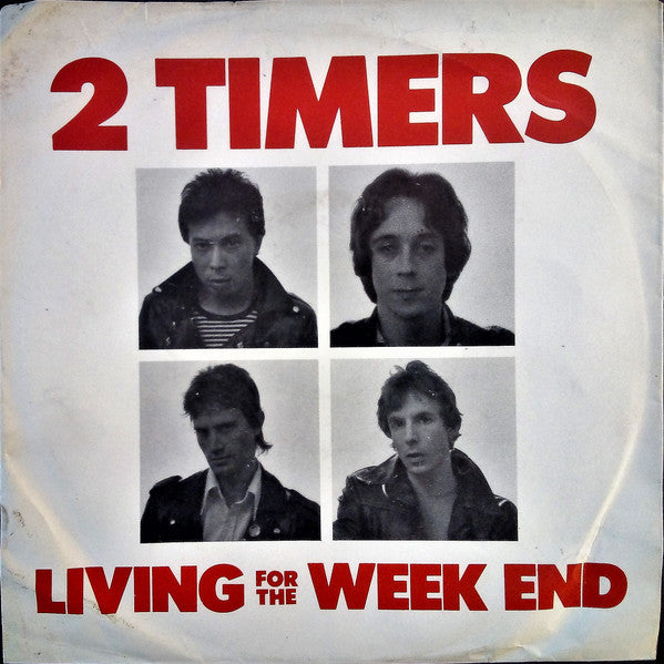 Two (2) Timers - Living For The Week End USED 7
