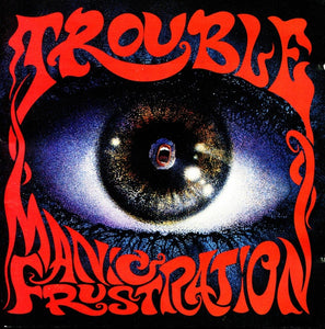 Trouble - Manic Frustration NEW METAL LP