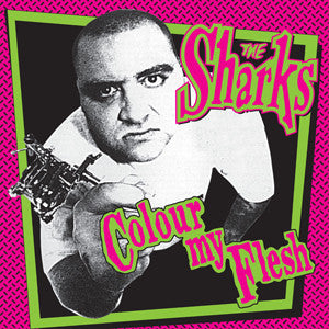 Sharks - Colour My Flesh NEW PSYCHOBILLY / SKA 10"