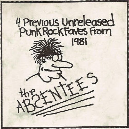 Absentees - 4 Previous Unreleased Punk Faves From 1981 USED 7