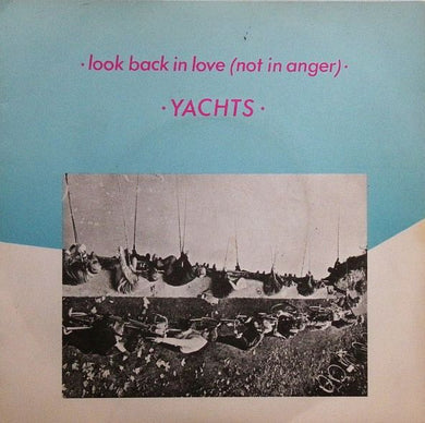 Yachts ‎- Look Back In Love (Not In Anger) USED 7