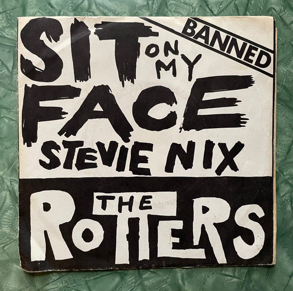 Rotters ‎- Sit On My Face Stevie Nicks USED 7