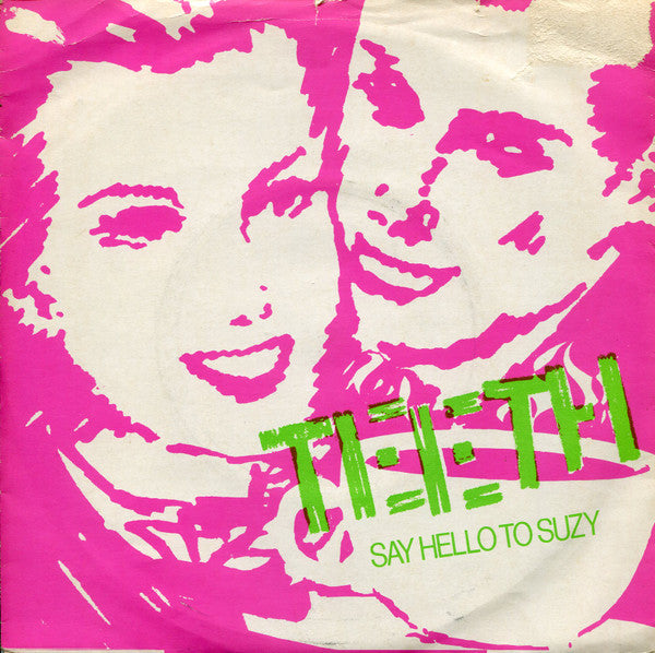 Teeth - Say Hello To Suzy USED 7