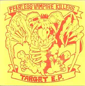 Fearless Vampire Killers - Target E.P. USED 7