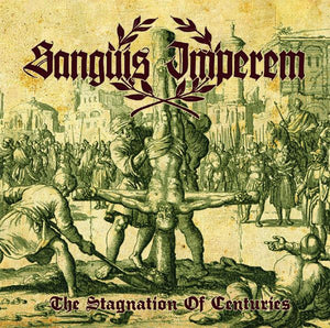 Sanguis Imperem - The Stagnation Of Centuries USED METAL CD