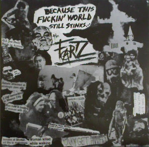 Fartz - Because This Fuckin' World Still Stinks... USED LP