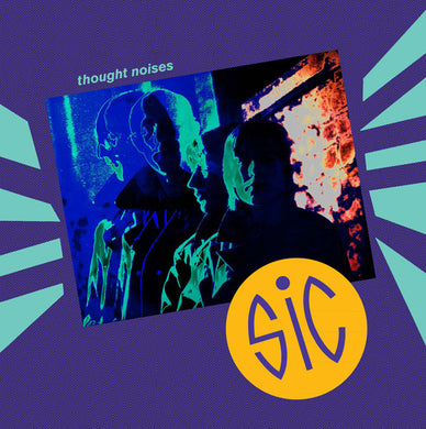 sic - thought noises NEW POST PUNK / GOTH LP