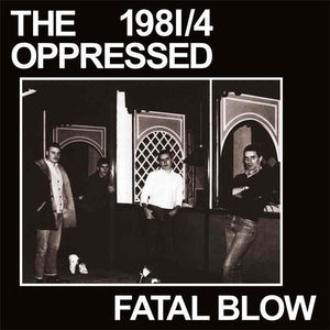 Oppressed - 1981/4   Fatal Blow NEW 7"
