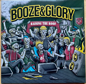 Booze & Glory ‎- Raising The Roof NEW LP