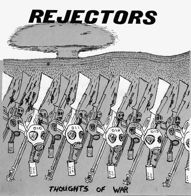 Rejectors - Thoughts Of War NEW 7