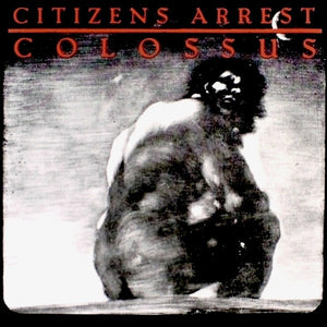 Citizens Arrest - Colossuss NEW 2xLP