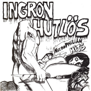 Ingron Hutlos - Necrophilian Hits USED 7"