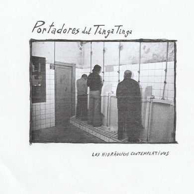 Portadores del Tinga Tinga - Los Hidráulicos Contemplativos USED 7