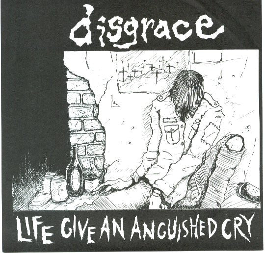 Disgrace - Life Give An Anguished Cry USED 7