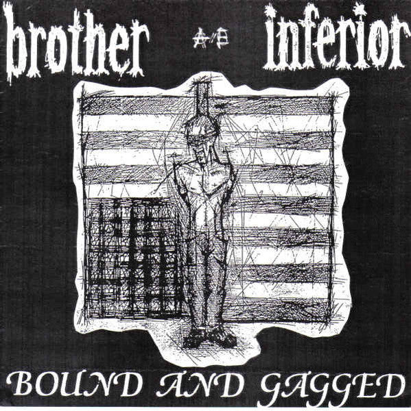 Brother Inferior - Bound And Gagged USED 7