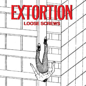 Extortion - Loose Screws NEW 10"