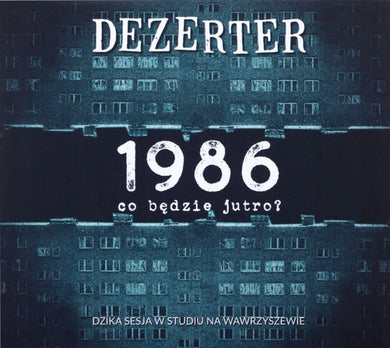 Dezerter - 1986 Co Będzie Jutro? NEW LP