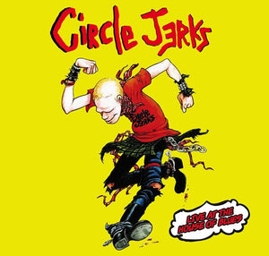 Circle Jerks - Live At The House Of Blues NEW 2xLP