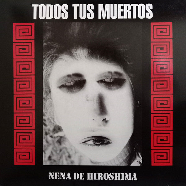 Todos Tus Muertos - Nena De Hiroshima NEW LP
