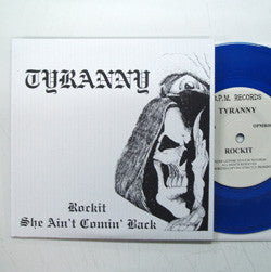 Tyranny - Rockit / She Ain't Coming Back USED METAL 7" (blue vinyl)