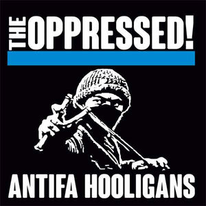 Oppressed! - Antifa Hooligans NEW 7"