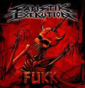 Sadistik Exekution - Fukk NEW METAL LP