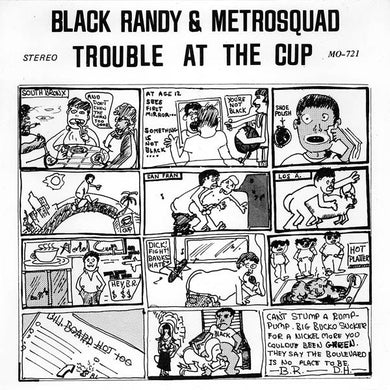 Black Randy & Metrosquad - Trouble at the Cup NEW 7
