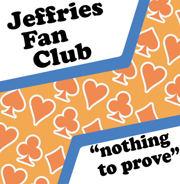 Jeffries Fan Club - Nothing To Prove NEW PSYCHOBILLY / SKA LP
