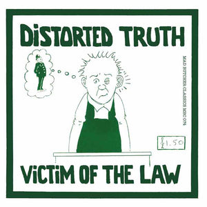 Distorted Truth ‎- Victim Of The Law NEW 7"