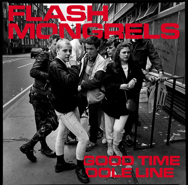 Flash Mongrels - Good Time Dole Line NEW 7