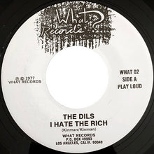 Load image into Gallery viewer, Dils - I Hate The Rich USED 7&quot; (1985)