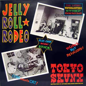 Tokyo Skunx - Jelly Roll Rodeo USED PSYCHOBILLY / SKA LP