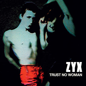 ZYX ‎- Trust No Woman NEW POST PUNK / GOTH LP