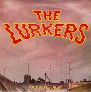 Lurkers - Out In The Dark USED 7