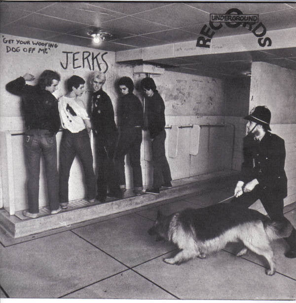 Jerks - Get Your Woofing Dog Off Me USED 7