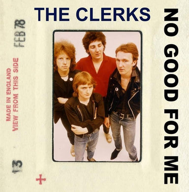 Clerks - No Good For Me NEW 7