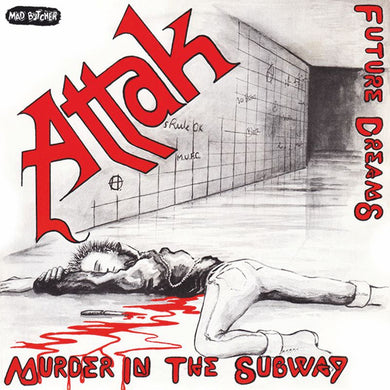 Attak - Murder In The Subway NEW 7