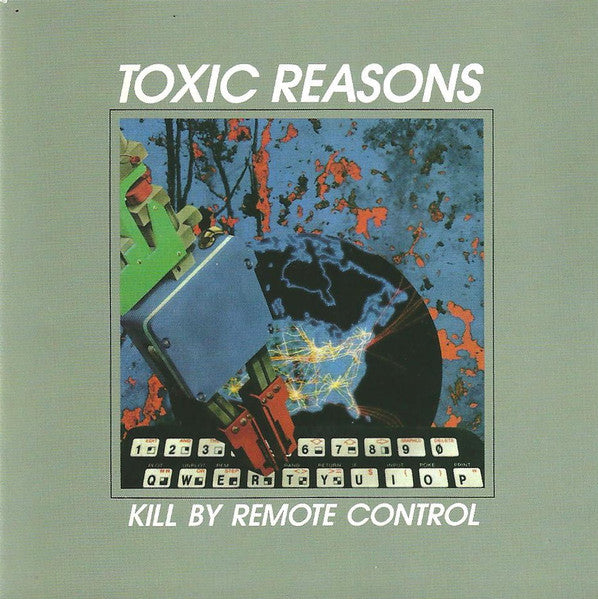 Toxic Reasons - Kill By Remote Control NEW CD