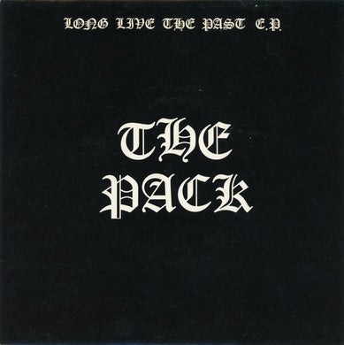 Pack - Long Live The Past E.P. USED 7