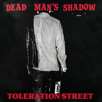 Dead Man's Shadow - Toleration Street USED 7